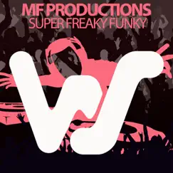 Super Freaky Funky - Single by MF Productions album reviews, ratings, credits