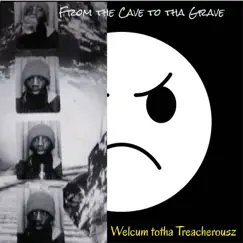 From Tha Cave To Tha Grave - Welcum Totha Treacherousz by Obie Won album reviews, ratings, credits