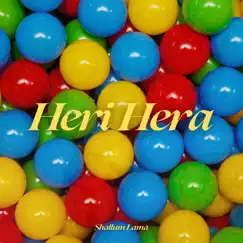 Heri Hera - Single by Shallum Lama album reviews, ratings, credits