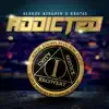 Addicted (feat. Sleeze the Kingpin) - Single album lyrics, reviews, download