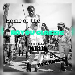 Home of the Bayou Classic - Single by HYC KBEEZY album reviews, ratings, credits
