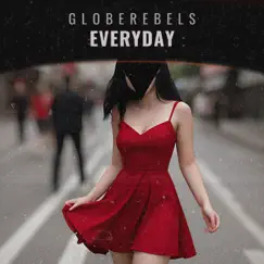 Everyday - EP by Globerebels album reviews, ratings, credits