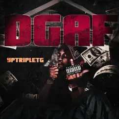 DGAF - Single by YP TripleTG album reviews, ratings, credits