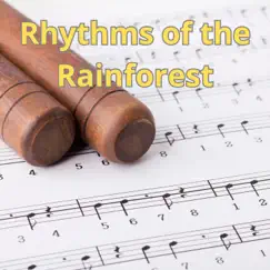 Rhythms of the Rainforest Song Lyrics