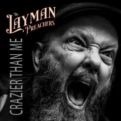 Crazier Than Me - Single by The Layman Preachers album reviews, ratings, credits