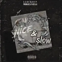Nice&Slow - Single by Mikelveli album reviews, ratings, credits