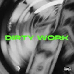 Dirty Work (feat. Kato On the Track, Zo-G & Mike Brunch) - Single by DoctorZeu$$ album reviews, ratings, credits