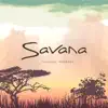 Savana (feat. Asteriska) - Single album lyrics, reviews, download
