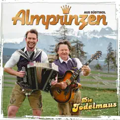 Die Jodelmaus - Single by Almprinzen Aus Südtirol album reviews, ratings, credits