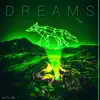 Dreams - EP album lyrics, reviews, download