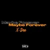 Maybe Forever - Single album lyrics, reviews, download