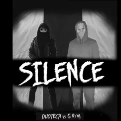 Silence (feat. Grym) - Single by Duotech album reviews, ratings, credits
