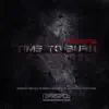 Time To Burn Remix - EP album lyrics, reviews, download