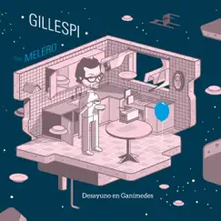 Desayuno en Ganímedes by GILLESPI & Daniel Melero album reviews, ratings, credits