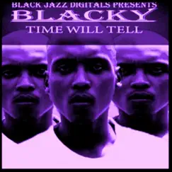 Time Will Tell by Blacky album reviews, ratings, credits