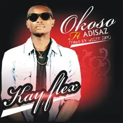 Okoso (feat. Adisaz) - Single by Oluwakayflex album reviews, ratings, credits