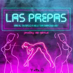 Las Prepas (feat. Kele da Diamond Kid) Song Lyrics