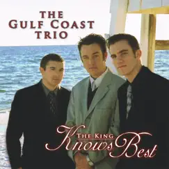 The King Knows Best by The Gulf Coast Trio album reviews, ratings, credits