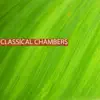 Classical Chambers album lyrics, reviews, download