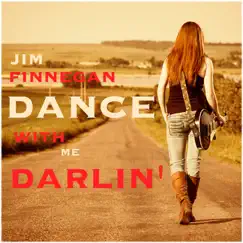 Dance with Me Darlin' - Single by Jim Finnegan album reviews, ratings, credits