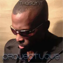 Project Love by Thasaint album reviews, ratings, credits
