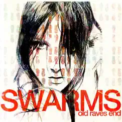 Old Raves End by Swarms album reviews, ratings, credits