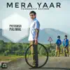 Mera Yaar - Single album lyrics, reviews, download