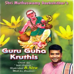 Guru Guha Krithis by Hyderabad B. Siva album reviews, ratings, credits
