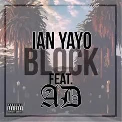 Block (feat. Ad) - Single by Ian Yayo album reviews, ratings, credits