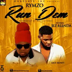 Run Dem (feat. Jez Blenda) - Single by Rymzo album reviews, ratings, credits