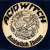 Acid Witch - Single album lyrics, reviews, download