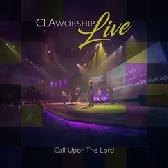 Call Upon the Lord (Live) by CLA Worship album reviews, ratings, credits