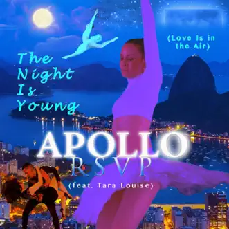 The Night Is Young (Love Is in the Air) [feat. Tara Louise] - Single by Apollo RSVP album download