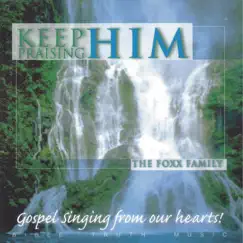 Keep Praising Him by The Foxx Family album reviews, ratings, credits