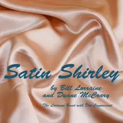 Satin Shirley (feat. Don Cognoscenti) - Single by The Lorraine Band album reviews, ratings, credits