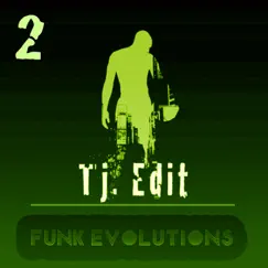 Funk Evolutions 2 - Single by TJ. EDIT album reviews, ratings, credits