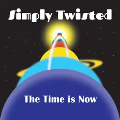 The Time Is Now - Single by Simply Twisted album reviews, ratings, credits