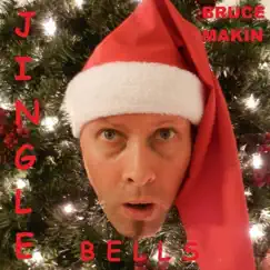 Jingle Bells - Single by Bruce Makin album reviews, ratings, credits