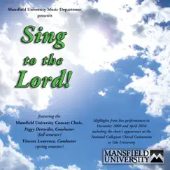 Sing to the Lord! (Live) by Mansfield University Concert Choir album reviews, ratings, credits