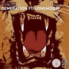 Generation - Single (feat. LoneMoon) - Single by Shadient album reviews, ratings, credits