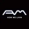 How We Livin (feat. Snoop Dogg, Ish-One & Victor Newman) - Single album lyrics, reviews, download
