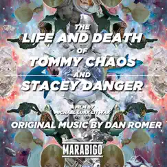 The Life and Death of Tommy Chaos and Stacey Danger (Original Motion Picture Soundtrack) - EP by Dan Romer album reviews, ratings, credits
