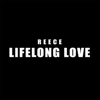 LifeLong Love - Single by Reece album download