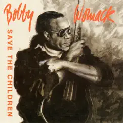 Save the Children by Bobby Womack album reviews, ratings, credits