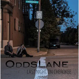 Last Night on Cherokee by Odds Lane album download