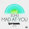 MAD AT YOU (FTampa Remix) - Single album lyrics, reviews, download
