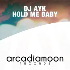 Hold Me Baby (Andy Line Remix) Song Lyrics