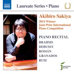 Brahms, Debussy, Román, Granados & Ruiz: Piano Works by Akihiro Sakiya album reviews, ratings, credits