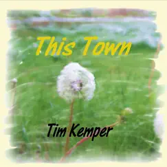 This Town by Tim Kemper album reviews, ratings, credits