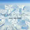 We Are the Arctic - Single album lyrics, reviews, download